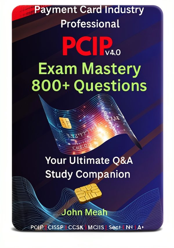Payment Card Industry Professional PCIP v4.0 Mastery Book 2 526 Pages-0